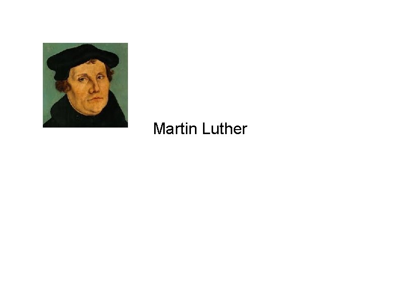 Martin Luther Martin Luther