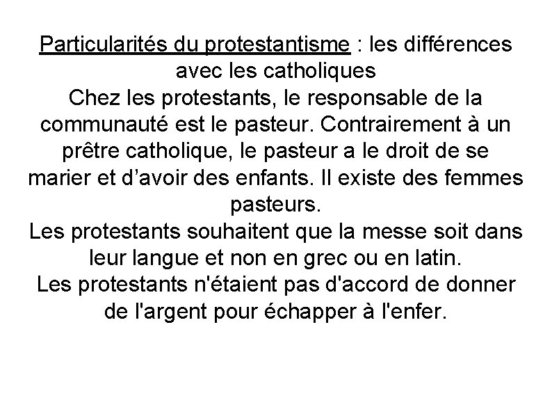 Particularités du protestantisme : les différences avec les catholiques Chez les protestants, le responsable Particularités du protestantisme : les différences avec les catholiques Chez les protestants, le responsable