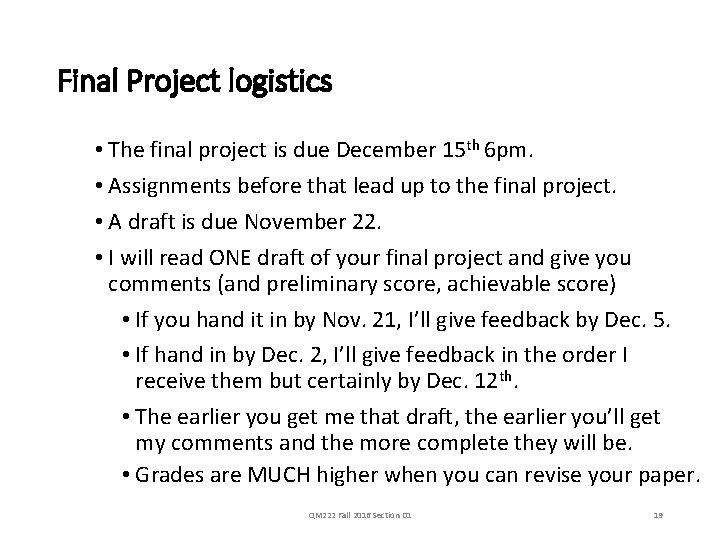 Final Project logistics • The final project is due December 15 th 6 pm.