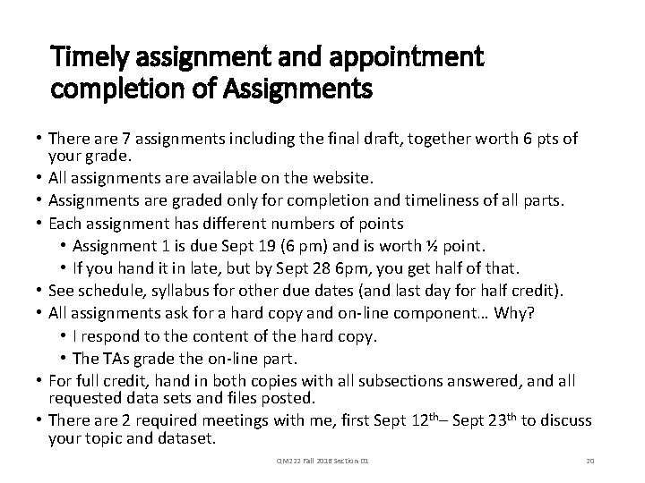 Timely assignment and appointment completion of Assignments • There are 7 assignments including the