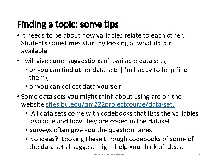 Finding a topic: some tips • It needs to be about how variables relate