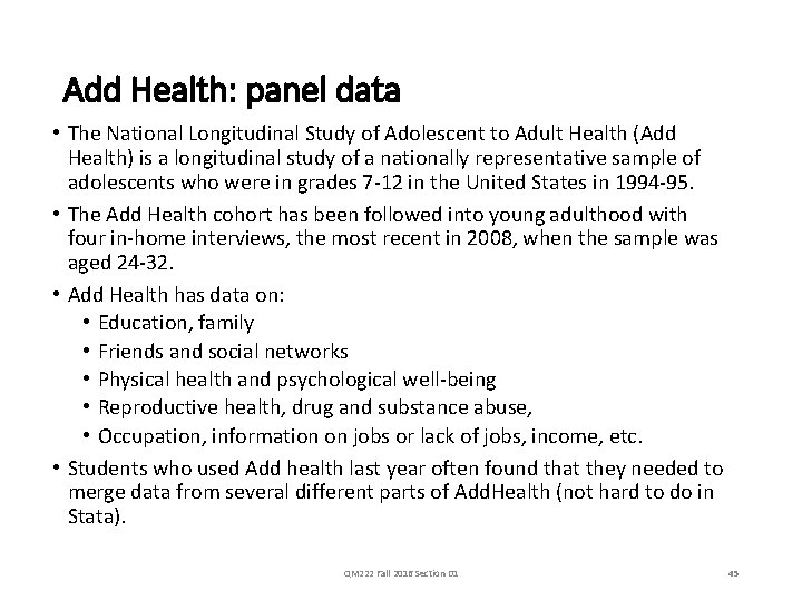 Add Health: panel data • The National Longitudinal Study of Adolescent to Adult Health