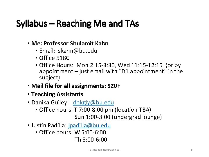 Syllabus – Reaching Me and TAs • Me: Professor Shulamit Kahn • Email: skahn@bu.