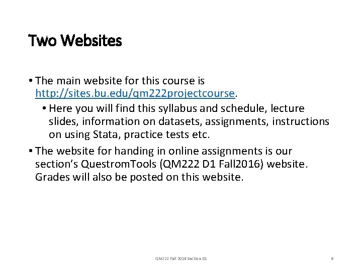 Two Websites • The main website for this course is http: //sites. bu. edu/qm