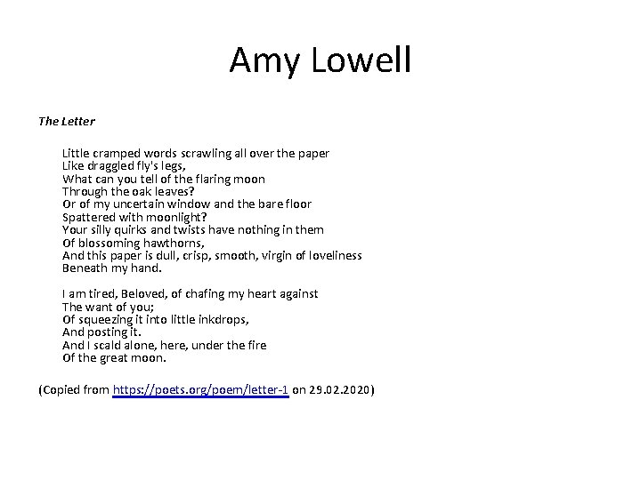 Amy Lowell The Letter Little cramped words scrawling all over the paper Like draggled