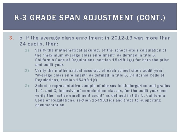 K-3 GRADE SPAN ADJUSTMENT (CONT. ) 3. b. If the average class enrollment in K-3 GRADE SPAN ADJUSTMENT (CONT. ) 3. b. If the average class enrollment in