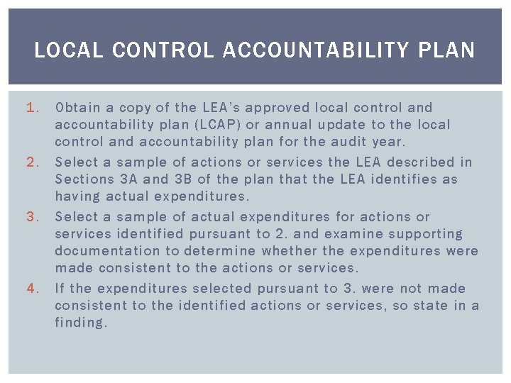 LOCAL CONTROL ACCOUNTABILITY PLAN 1. 2. 3. 4. Obtain a copy of the LEA’s LOCAL CONTROL ACCOUNTABILITY PLAN 1. 2. 3. 4. Obtain a copy of the LEA’s