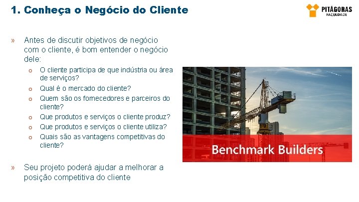 1. Conheça o Negócio do Cliente » Antes de discutir objetivos de negócio com