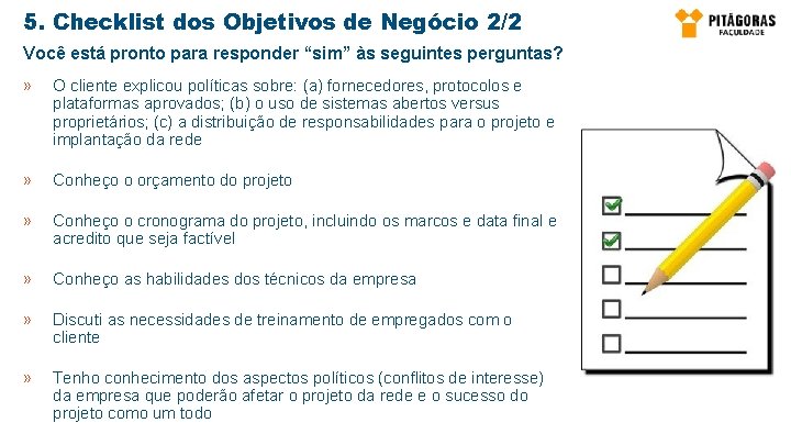 5. Checklist dos Objetivos de Negócio 2/2 Você está pronto para responder “sim” às