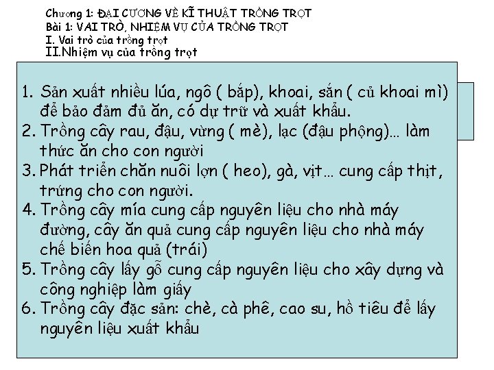 Chương 1: ĐẠI CƯƠNG VỀ KĨ THUẬT TRỒNG TRỌT Bài 1: VAI TRÒ, NHIỆM