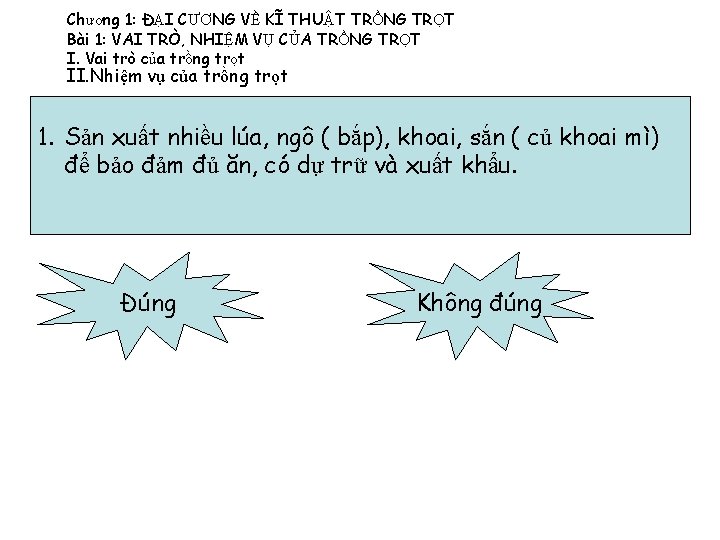 Chương 1: ĐẠI CƯƠNG VỀ KĨ THUẬT TRỒNG TRỌT Bài 1: VAI TRÒ, NHIỆM