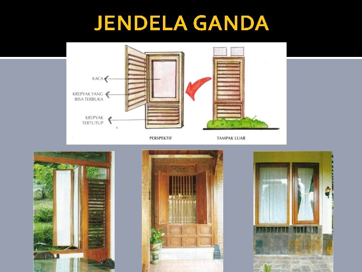 JENDELA GANDA 