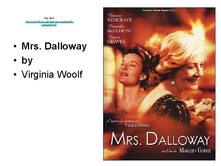 The text http: //etext. library. adelaide. edu. au/w/woolf/v irginia/w 91 md • Mrs. Dalloway