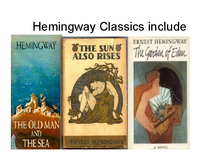 Hemingway Classics include 