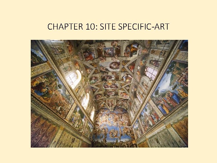 CHAPTER 10: SITE SPECIFIC-ART CHAPTER 10: SITE SPECIFIC-ART