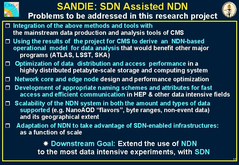 SANDIE: SDN Assisted NDN Problems to be addressed in this research project r Integration