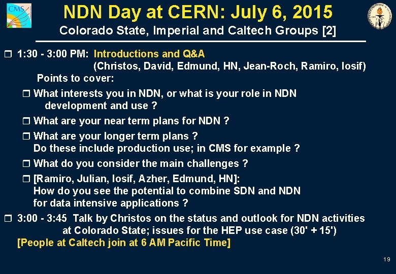NDN Day at CERN: July 6, 2015 Colorado State, Imperial and Caltech Groups [2]