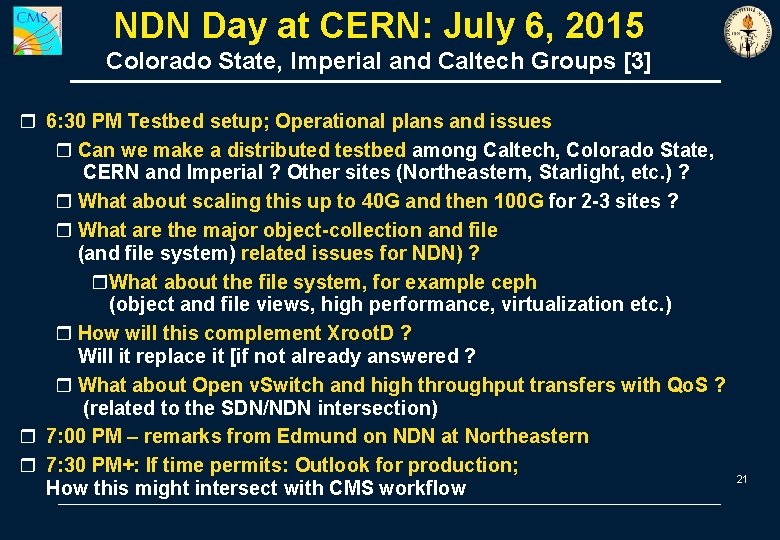 NDN Day at CERN: July 6, 2015 Colorado State, Imperial and Caltech Groups [3]