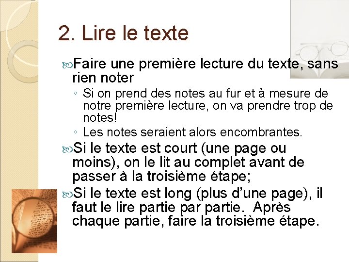 2. Lire le texte Faire une première lecture du texte, sans rien noter ◦