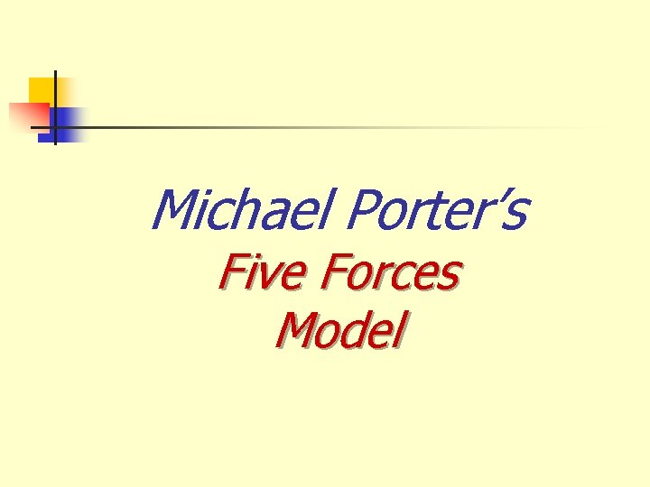 Michael Porter’s Five Forces Model 