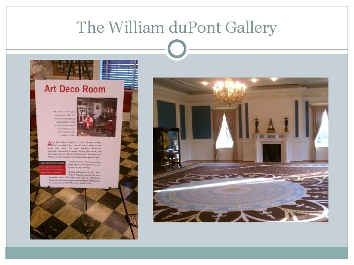 The William du. Pont Gallery 