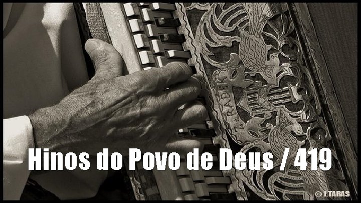 Hinos do Povo de Deus / 419 