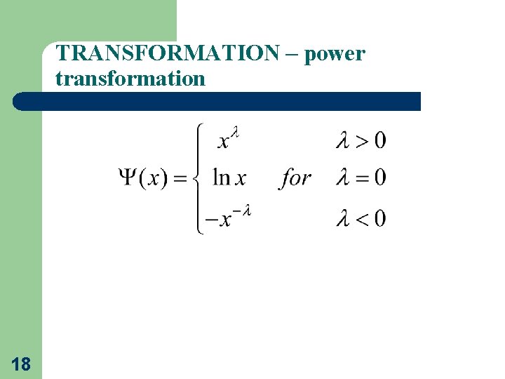 TRANSFORMATION – power transformation 18 