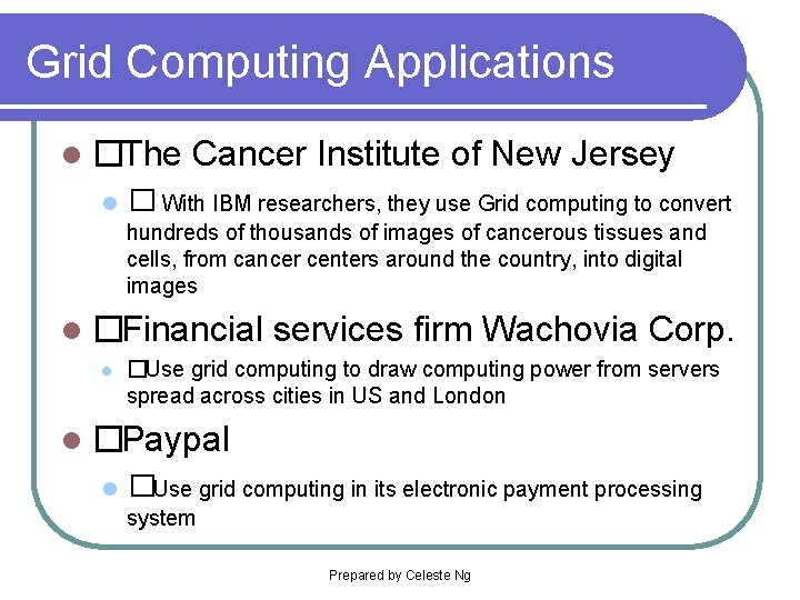 Grid Computing Applications l �The l Cancer Institute of New Jersey � With IBM