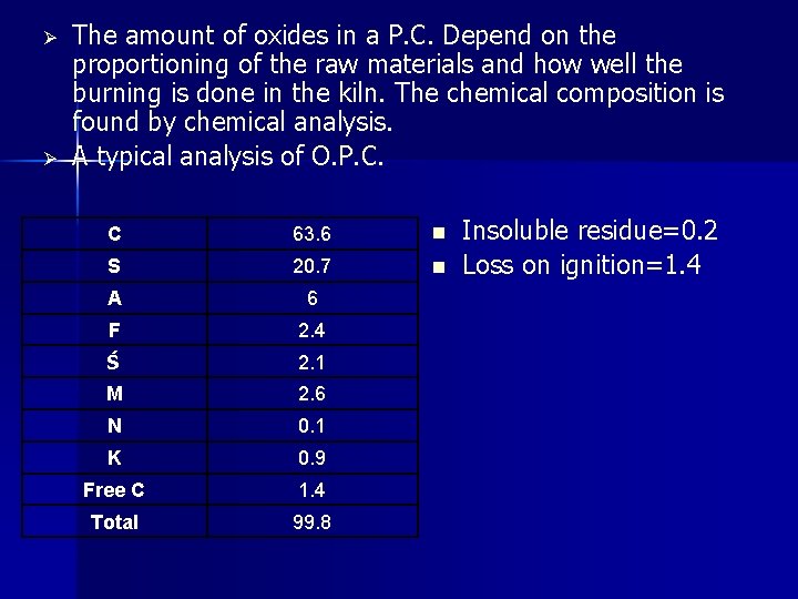 Ø Ø The amount of oxides in a P. C. Depend on the proportioning