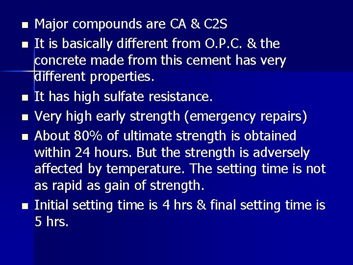 n n n Major compounds are CA & C 2 S It is basically