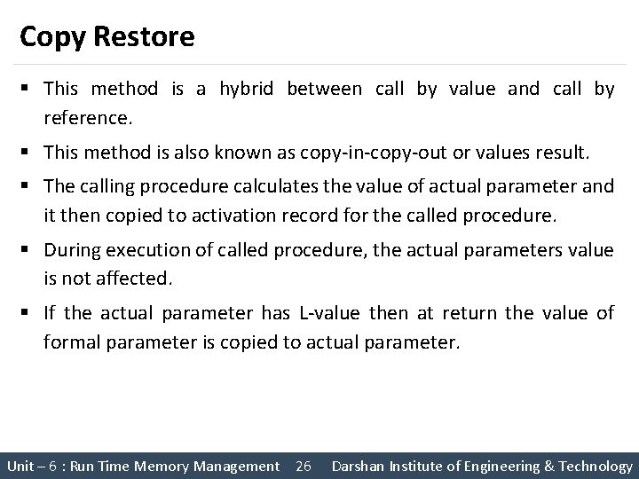 Copy Restore § This method is a hybrid between call by value and call Copy Restore § This method is a hybrid between call by value and call