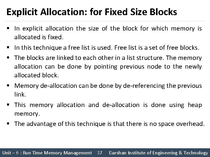 Explicit Allocation: for Fixed Size Blocks § In explicit allocation the size of the