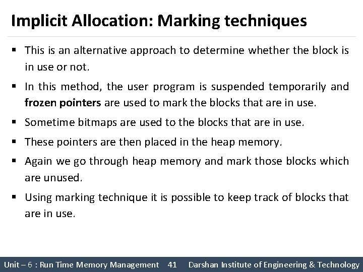 Implicit Allocation: Marking techniques § This is an alternative approach to determine whether the