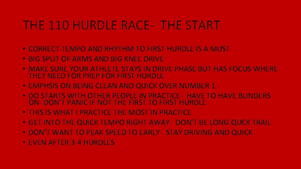 THE 110 HURDLE RACE- THE START • CORRECT TEMPO AND RHYTHM TO FIRST HURDLE THE 110 HURDLE RACE- THE START • CORRECT TEMPO AND RHYTHM TO FIRST HURDLE