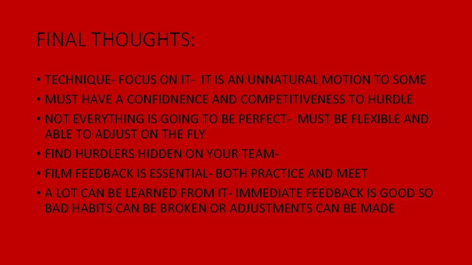 FINAL THOUGHTS: • TECHNIQUE- FOCUS ON IT- IT IS AN UNNATURAL MOTION TO SOME FINAL THOUGHTS: • TECHNIQUE- FOCUS ON IT- IT IS AN UNNATURAL MOTION TO SOME