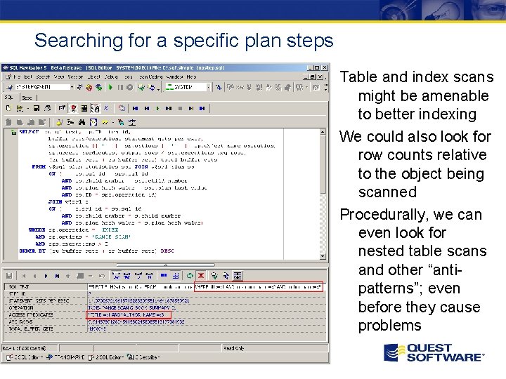Searching for a specific plan steps Table and index scans might be amenable to Searching for a specific plan steps Table and index scans might be amenable to