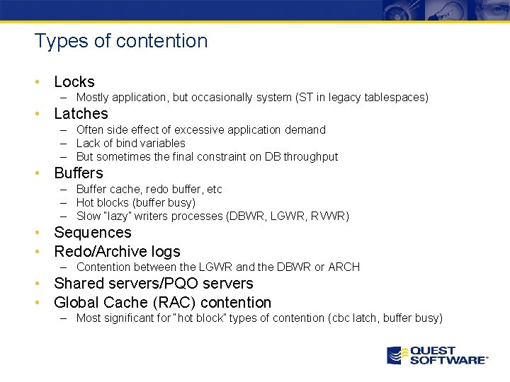 Types of contention • Locks – Mostly application, but occasionally system (ST in legacy Types of contention • Locks – Mostly application, but occasionally system (ST in legacy