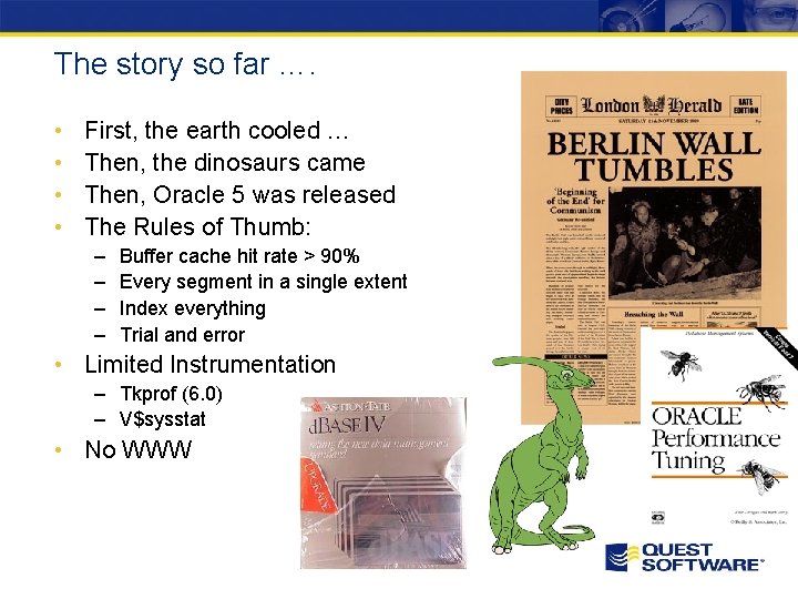 The story so far …. • • First, the earth cooled … Then, the The story so far …. • • First, the earth cooled … Then, the