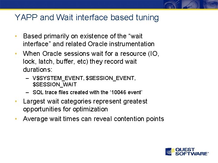 YAPP and Wait interface based tuning • Based primarily on existence of the “wait YAPP and Wait interface based tuning • Based primarily on existence of the “wait