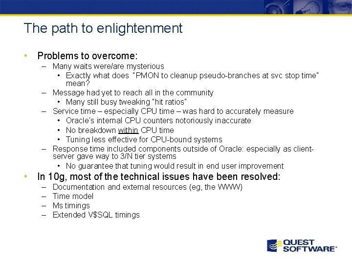 The path to enlightenment • Problems to overcome: – Many waits were/are mysterious • The path to enlightenment • Problems to overcome: – Many waits were/are mysterious •