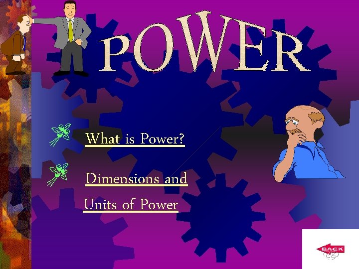  What is Power? Dimensions and Units of Power 