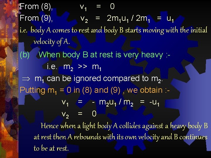 From (8), From (9), v 1 = 0 v 2 = 2 m 1