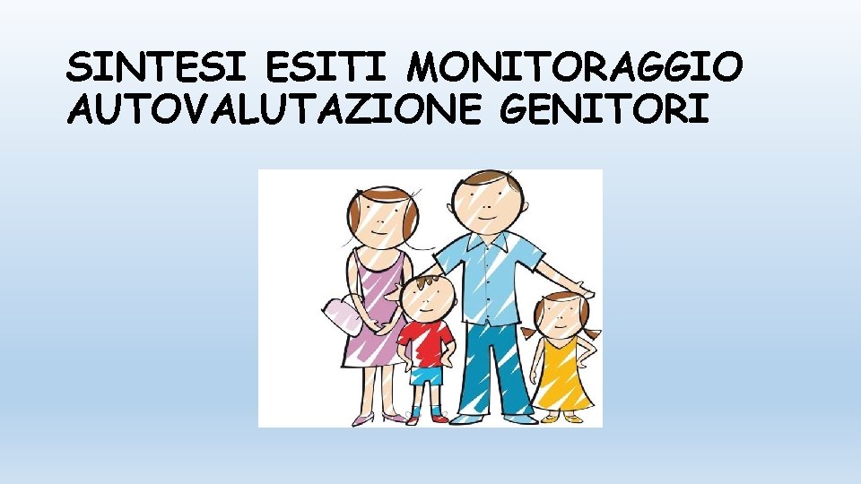 SINTESI ESITI MONITORAGGIO AUTOVALUTAZIONE GENITORI 