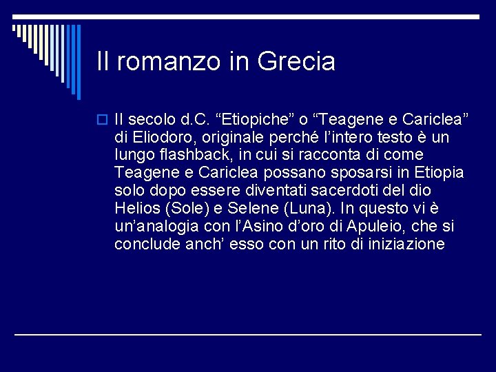 Il romanzo in Grecia o II secolo d. C. “Etiopiche” o “Teagene e Cariclea”