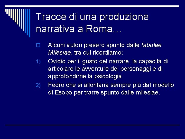 Tracce di una produzione narrativa a Roma… o 1) 2) Alcuni autori presero spunto