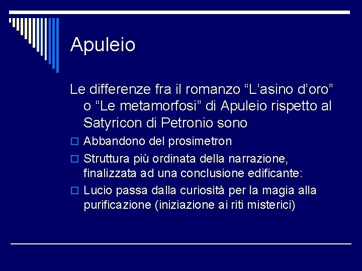 Apuleio Le differenze fra il romanzo “L’asino d’oro” o “Le metamorfosi” di Apuleio rispetto