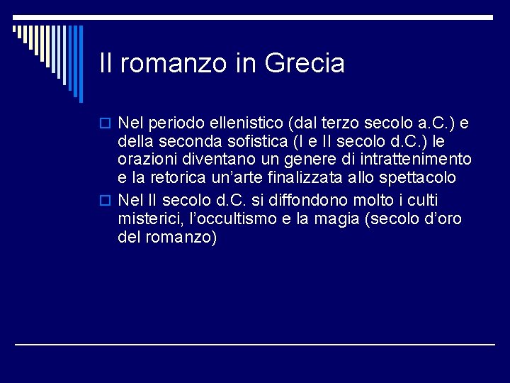 Il romanzo in Grecia o Nel periodo ellenistico (dal terzo secolo a. C. )