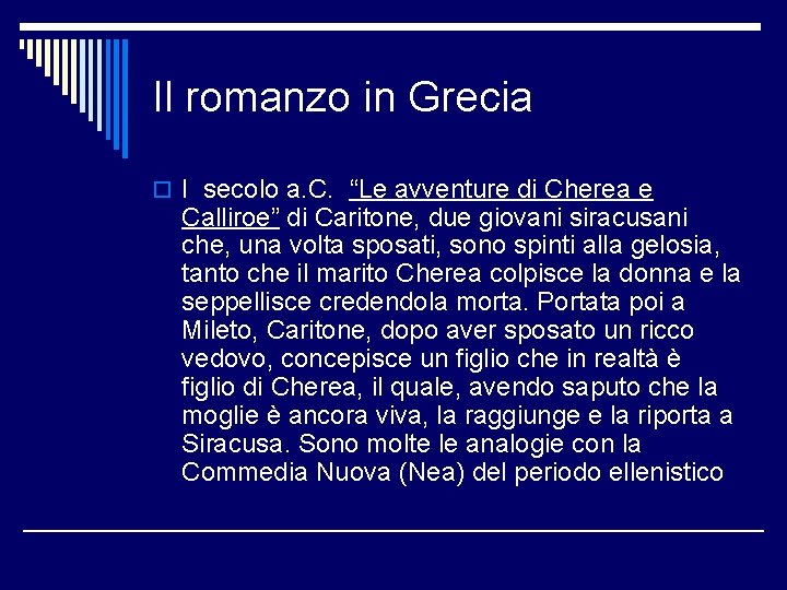 Il romanzo in Grecia o I secolo a. C. “Le avventure di Cherea e