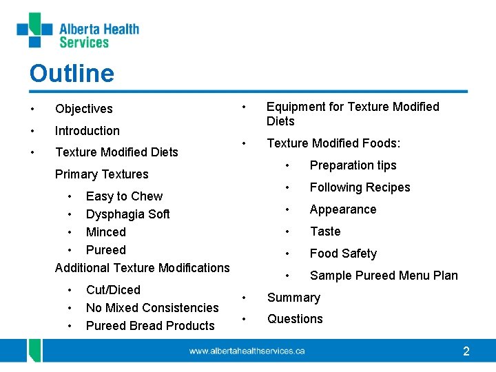 Outline • Objectives • Introduction • Texture Modified Diets • Equipment for Texture Modified