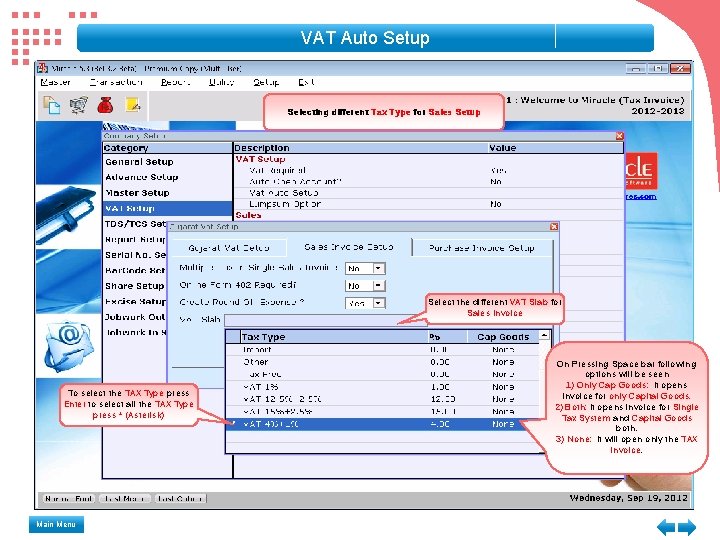 VAT Auto Setup Selecting different Tax Type for Sales Setup Select the different VAT VAT Auto Setup Selecting different Tax Type for Sales Setup Select the different VAT